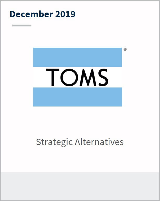 December 2019 Toms strategic alternatives