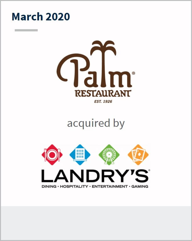 March 2020 The Palm Restaurant has been acquired by Landry's