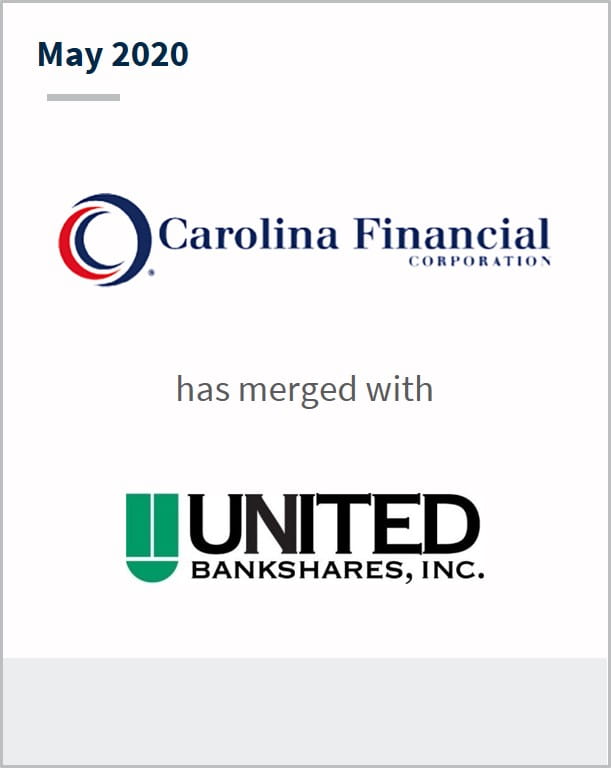 May 2020 Carolina Financial Corporation has merged with United Bankshares Inc