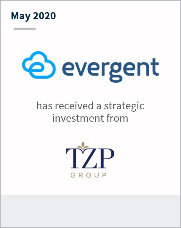 May 2020 Evergent has received a strategic investment from TZP Group