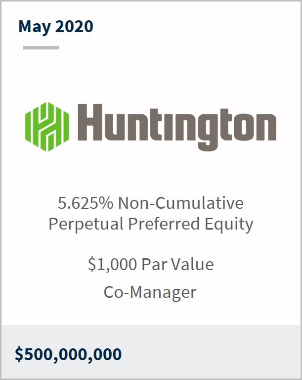 May 2020 Huntington Bancshares $500M 5.625% non-cumulative perpetual preferred equity $1,000 par value co-manager