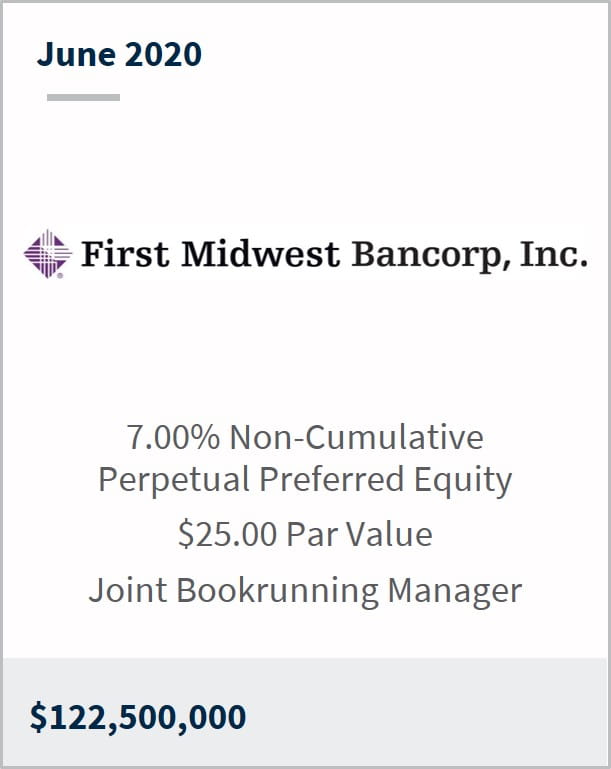 June 2020 First Midwest Bankcorp $122,500,000 7.00% non-cumulative perpetual preferred equity $25 par value joint bookrunning manager