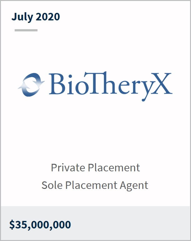July 2020 BioTheryx $35M private placement sole placement agent