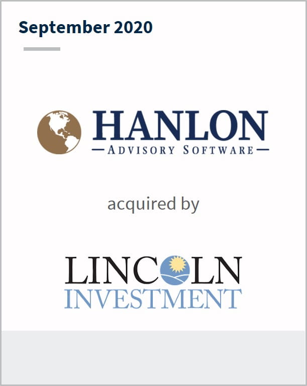 September 2020 Hanlon Advisory Software has been acquired by Lincoln Investment
