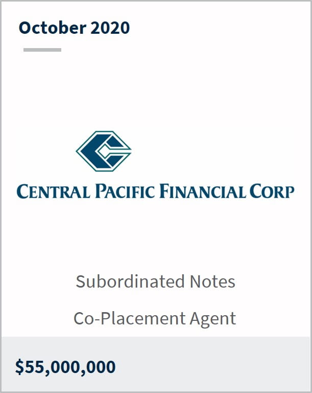 October 2020 Central Pacific Financial Corp $55,000,000 subordinated notes co-placement agent