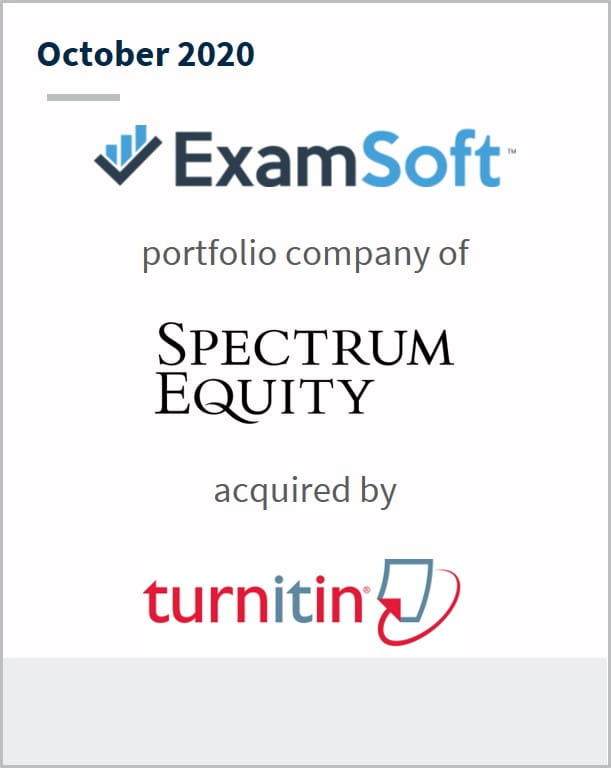 October 2020 ExamSoft a portfolio company of Spectrum Equity has been acquired by Turnitin