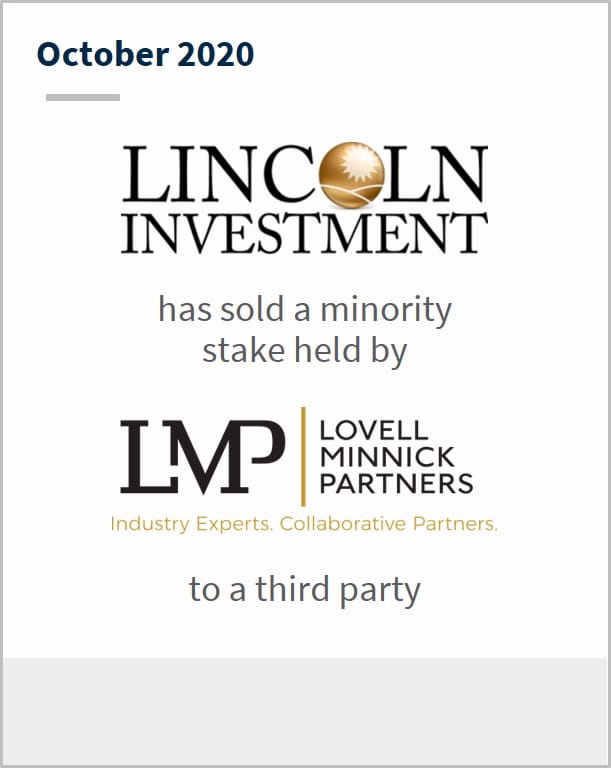 October 2020 Lincoln Investment has sold a minority stake held by LMP to a third party