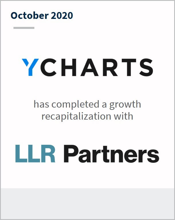 October 2020 Ycharts has competed a growth recapitalization with LLR Partners