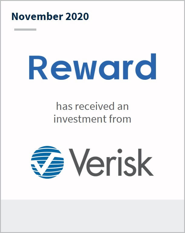 November 2020 Reward has received an investment from Verisk