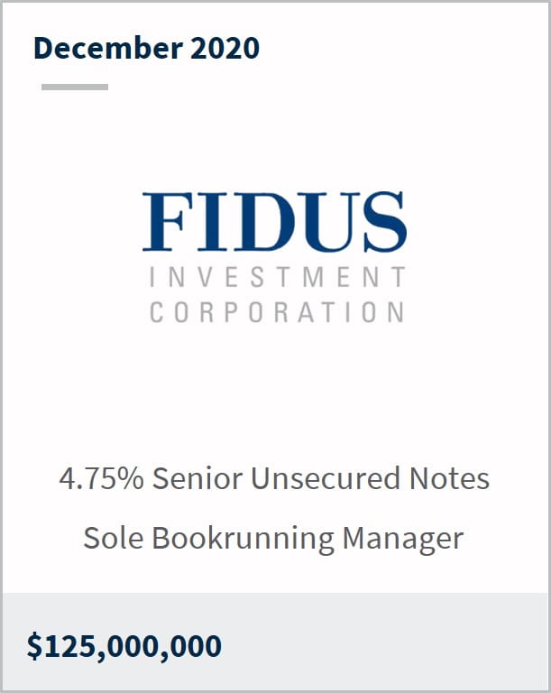 December 2020 Fidus Investment Corporation $125M 4.75% senior unsecured notes sole bookrunning manager