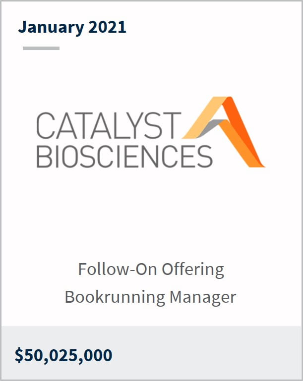January 2021 Catalyst Biosciences $50,025,000 follow-on offering bookrunning manager