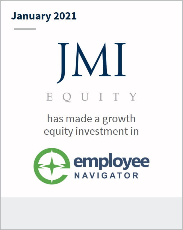 January 2021 JMI Equity has made a growth equity investment in Employee Navigator
