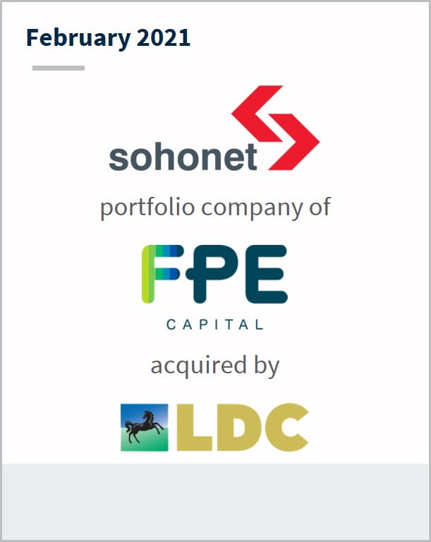 February 2021 Sohonet a portfolio company of FPE has been acquired by LDC