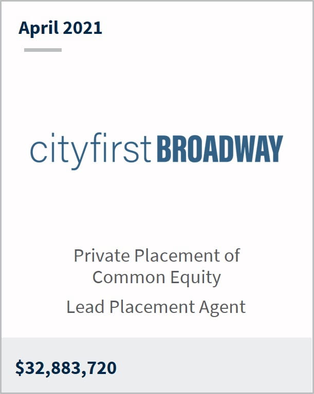 April 2021 City First Broadway $32,883,720 private placement of common equity lead placement agent