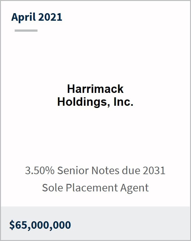 April 2021 Harrimack Holdings, Inc. $65,000,000 3.50% senior notes due 2031 sole placement agent