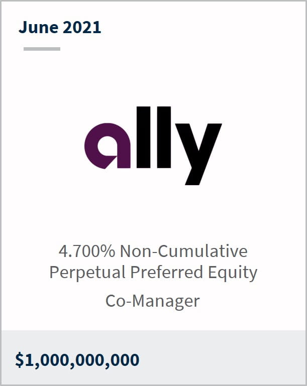 June 2021 Ally Financial Inc $1,000,000,000 4.700% non-cumulative perpetual preferred equity co-manager