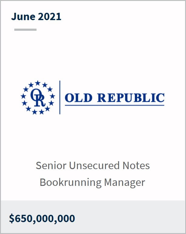 June 2021 Old Republic International Corporation $650M senior unsecured notes bookrunning manager