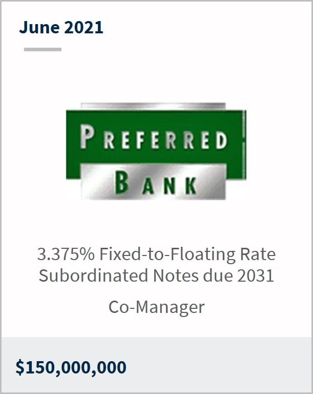 June 2021 Preferred Bank $150M 3.375% fixed-to-floating rate subordinated notes due 2031 co-manager