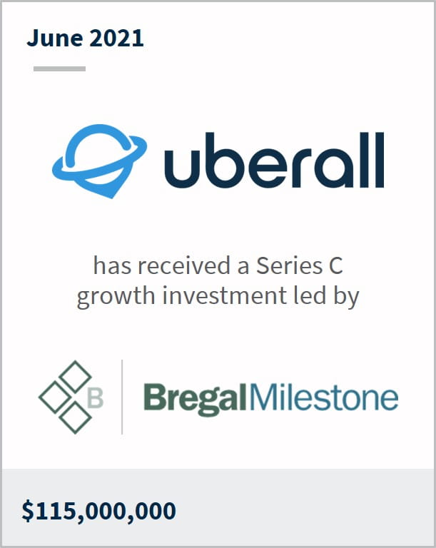 June 2021 Uberall has received a series C growth investment led by BregalMilestone $115M