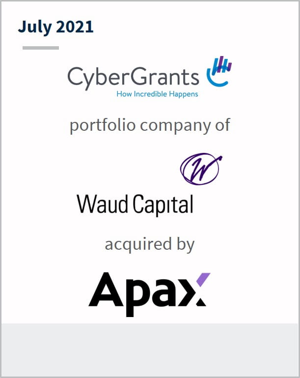 July 2021 CyberGrants a portfolio company of Waud Capital has been acquired by Apax