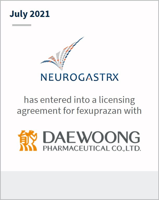 July 2021 Neurogastrx has entered into a licensing agreement for fexuprazan with Daewoong