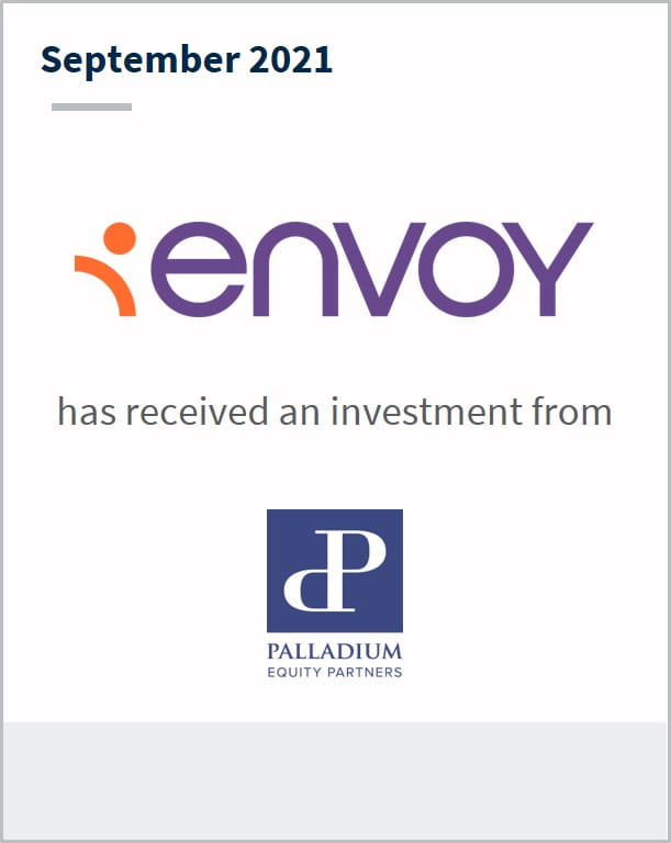 September 2021 Envoy Global has received an investment from Palladium