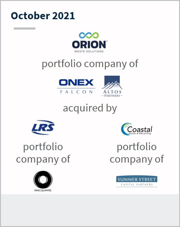 October 2021 Orion Waste Solutions a portfolio company of multiple companies has been acquired by multiple companies