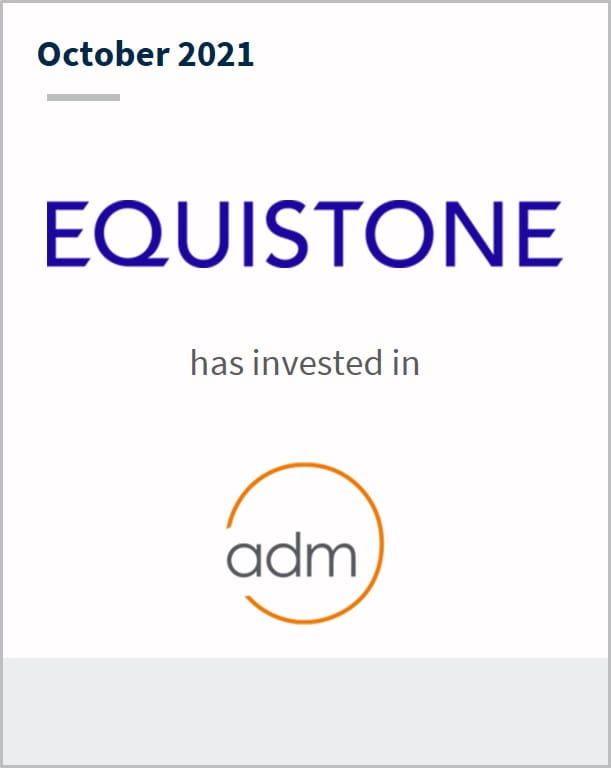 October 2021 Equistone has invested in adm Group