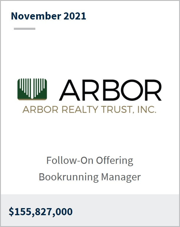 November 2021 Arbor Realty Trust, Inc. $155,827,000 follow-on offering bookrunning manager