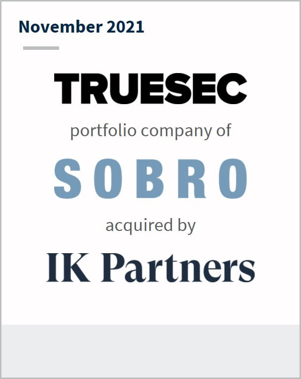 November 2021 Truesec a portfolio company of Sobro has been acquired by IK Partners