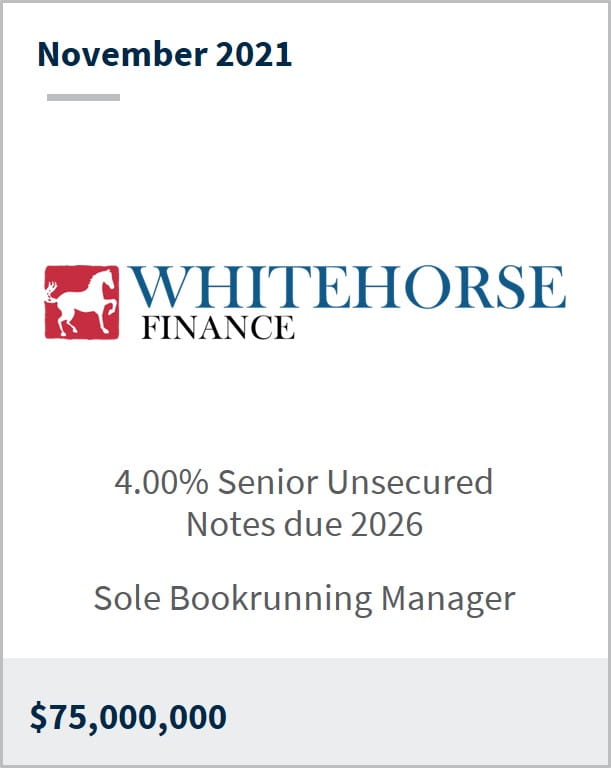 November 2021 WhiteHorse Finance $75M 4.00% senior unsecured notes due 2026 sole bookrunning manager