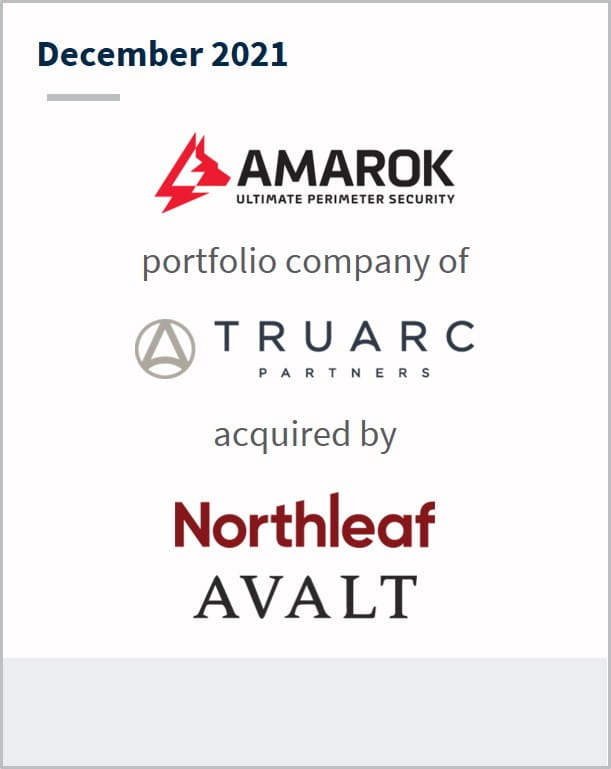 December 2021 AMAROK a portfolio company of Truarc Partners has been acquired by Northleaf Avalt