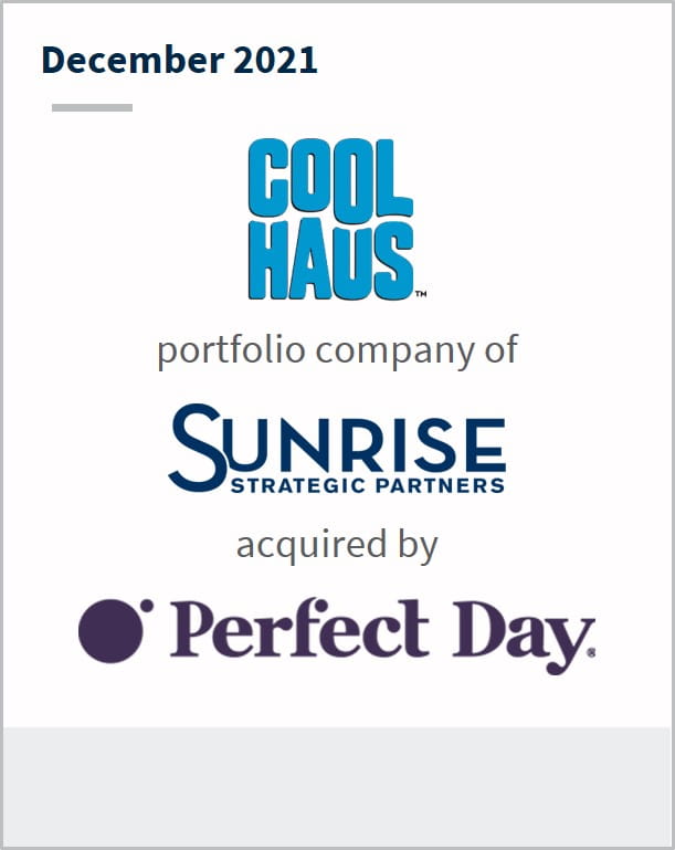 December 2021 Coolhaus a portfolio company of Sunrise Strategic Partners has been acquired by Perfect Day