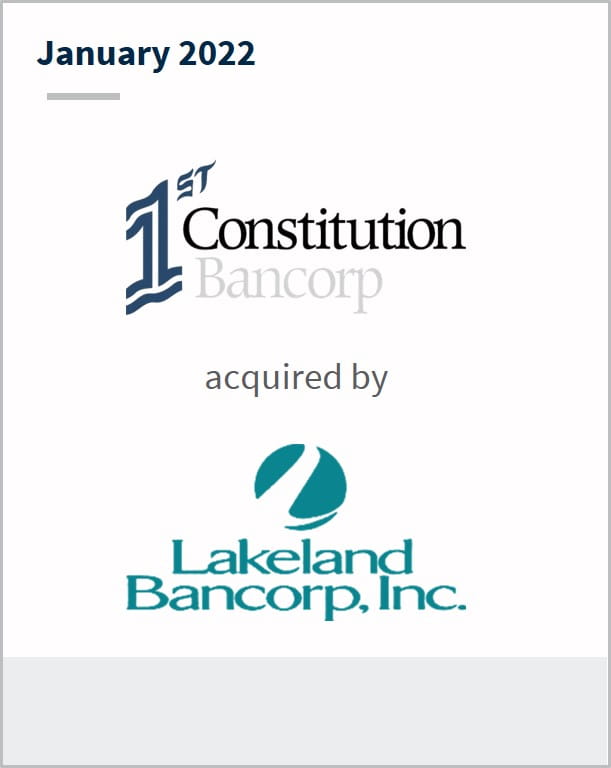 January 2022 1st Constitution Bancorp has been acquired by Lakeland Bancorp Inc