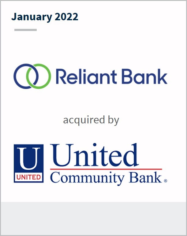 January 2022 Reliant Bancorp has been acquired by United Community Banks
