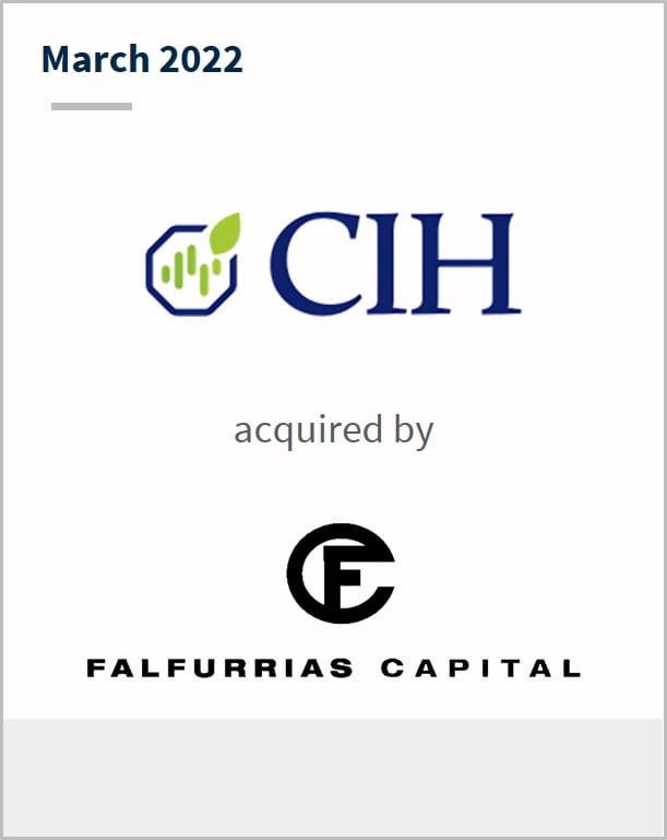 March 2022 CIH Associates has been acquired by Falfurrias Capital