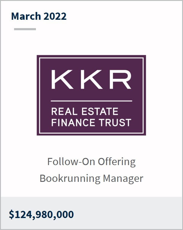March 2022 KKR Real Estate Finance Trust $124,980,000 Follow-On Offering Bookrunning Manager