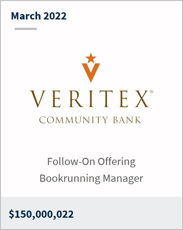 March 2022 Veritex Community Bank $150,000,022 Follow-On Offering Bookrunning Manager