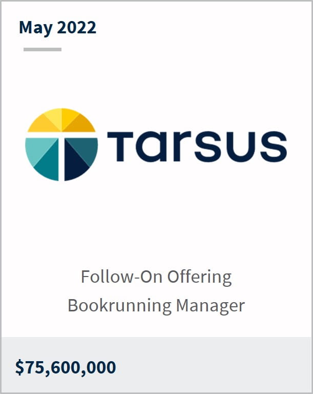 May 2022 Tarsus $75.6M Follow-On offering Bookrunning Manager