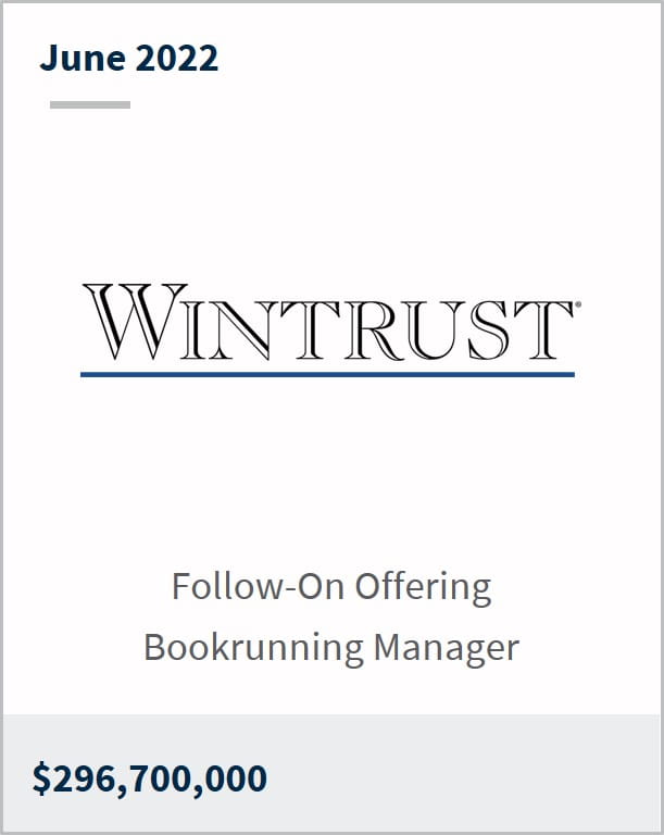 June 2022 Wintrust Financial $296.7M Follow-On Offering Bookrunning Manager