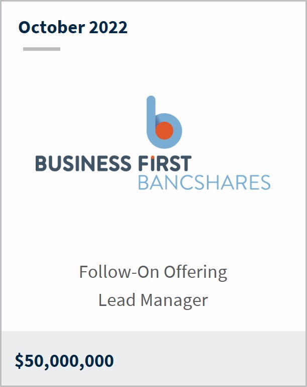 October 2022 Business First Bancshares $50m Follow-On Offering Lead Manager