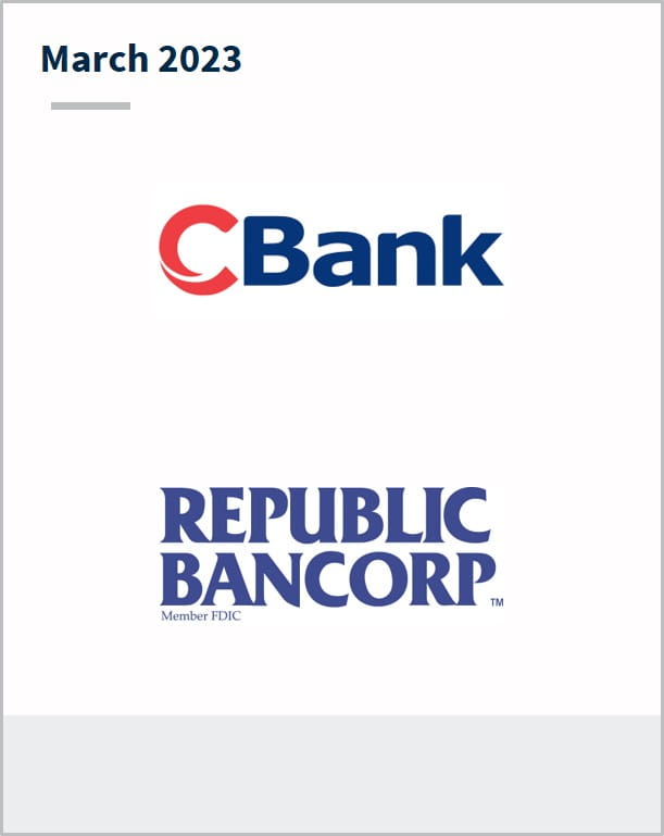 March 2023 CBank Has been acquired by Republic Bancorp