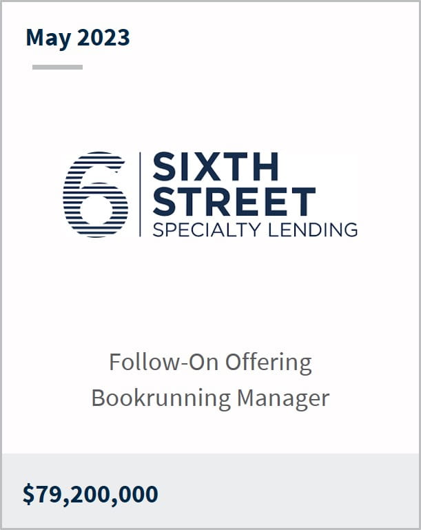 May 2023 Sixth Street Specialty Lending $79,200,000 Follow-On Offering Bookrunning Manager
