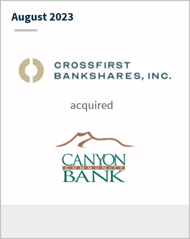 August 2023 CrossFirst Bankshares, Inc. Has acquired Canyon Bank