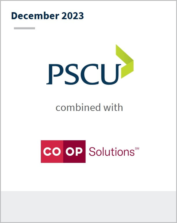 December 2023 PSCU Has combined with Co-op