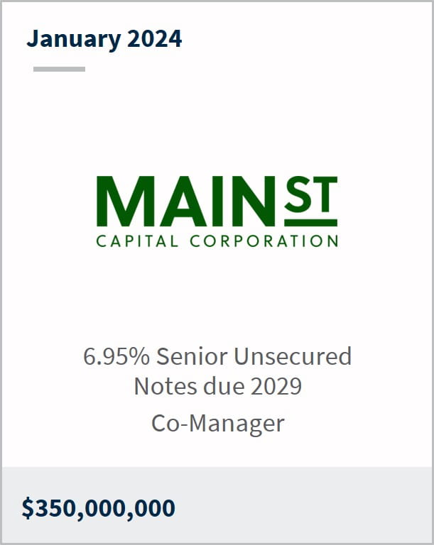 January 2024 Main Street Capital Corporation $350m 6.95% Senior Unsecured Notes due 2029 Co-Manager