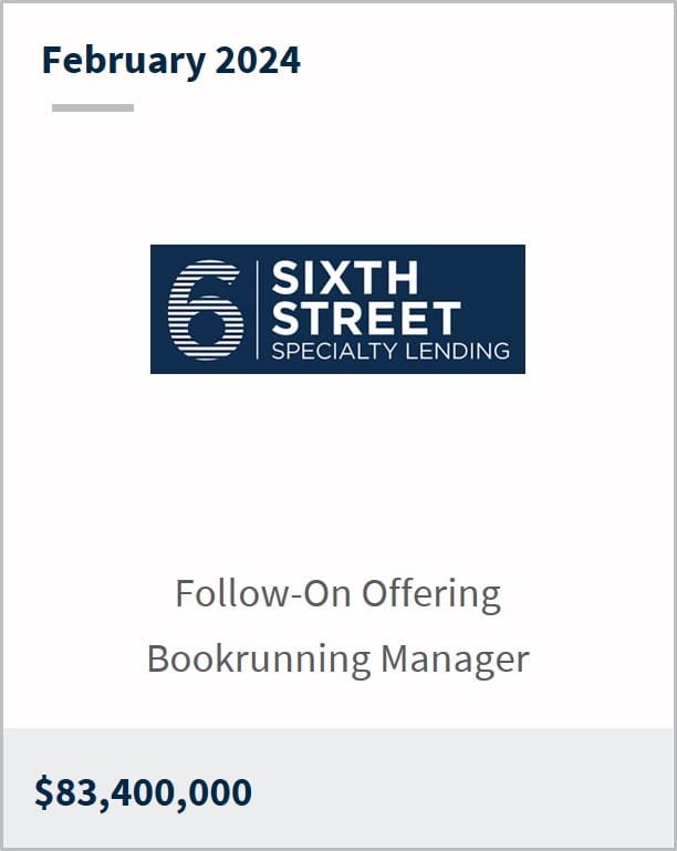 February 2024 Sixth Street Specialty Lending $83,400,000 Follow-On Offering Bookrunning Manager