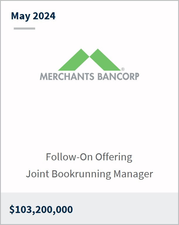 May 2024 Merchants Bancorp $103,200,000 Follow-On Offering Joint Bookrunning Manager