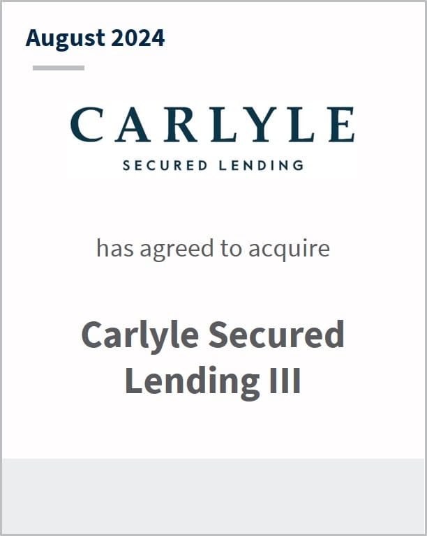 August 2024 Carlyle Secured Lending has agreed tp acquire Carlyle Secured Lending lll