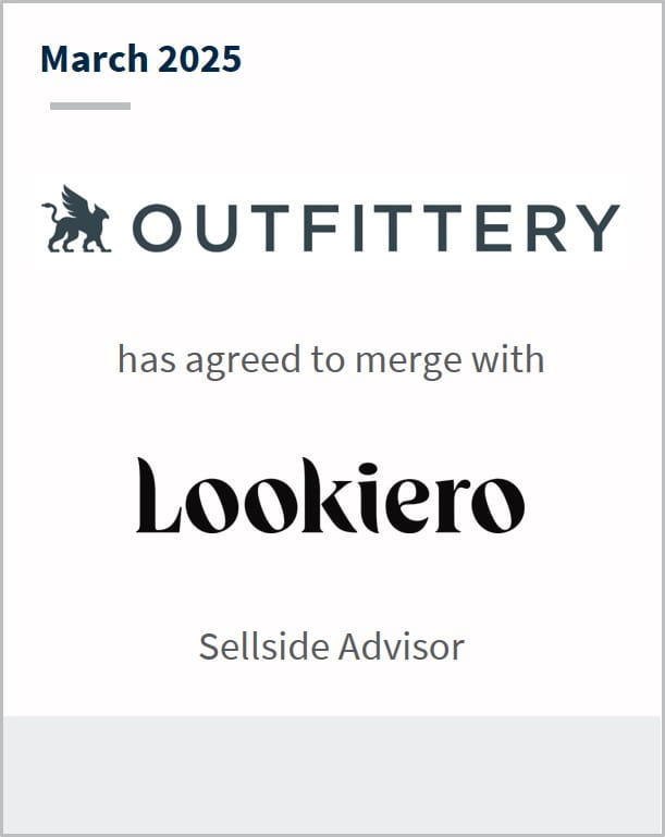 March 2025 Outfittery has agreed to merge with Lookiero Sellside Advisor